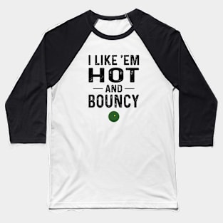 Hot and Bouncy Squash Baseball T-Shirt